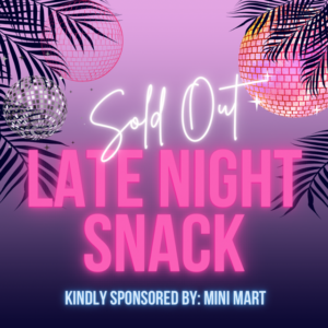 Late Night Snack - Sold Out