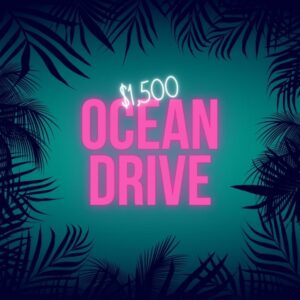 Ocean Drive $1,500