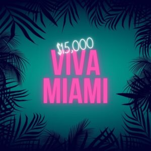Viva Miami $15,000